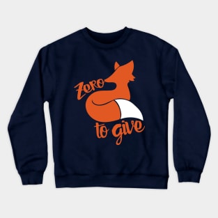 Zero FOX to give Crewneck Sweatshirt